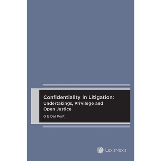 Confidentiality in Litigation: Undertakings, Privilege and Open Justice