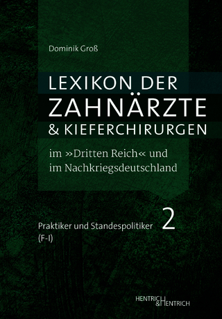 Lexikon der Zahnärzte und Kieferchirurgen im „Dritten Reich“ und im Nachkriegsdeutschland