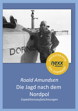 Die Jagd nach dem Nordpol - Roald Amundsen