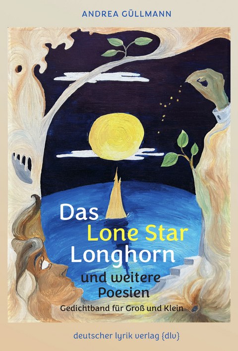 Das Lone Star Longhorn und weitere Poesien - Andrea G&uuml;llmann