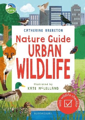 RSPB Nature Guide: Urban Wildlife - Catherine Brereton