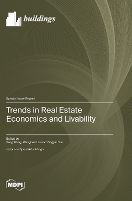 Trends in Real Estate Economics and Livability