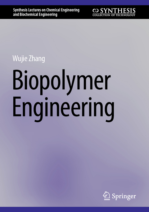 Biopolymer Engineering - Wujie Zhang