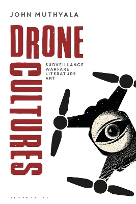 Drone Cultures - John Muthyala