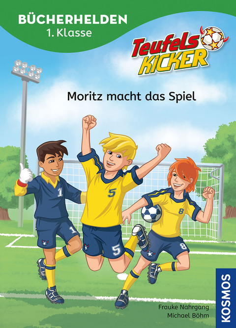 Teufelskicker, Bücherhelden 1. Klasse, Moritz macht das Spiel - Frauke Nahrgang