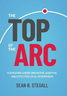 The Top of the Arc - Sean R. Stegall
