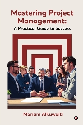 Mastering Project Management -  Mariam Alkuwaiti