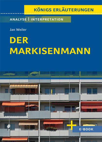 Der Markisenmann von Jan Weiler - Textanalyse und Interpretation - Jan Weiler, Volker Krischel