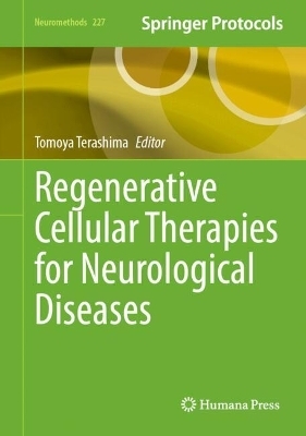 Regenerative Cellular Therapies for Neurological Diseases - 