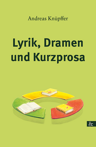 Lyrik, Drama und Kurzprosa