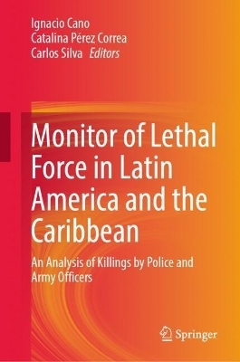 Monitor of Lethal Force in Latin America and the Caribbean - 