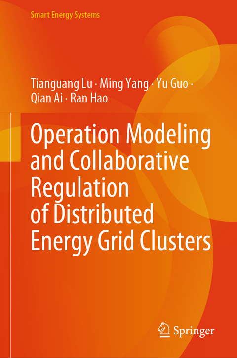 Operation Modeling and Collaborative Regulation of Distributed Energy Grid Clusters - Tianguang Lu, Ming Yang, Yu Guo, Qian Ai, Ran Hao