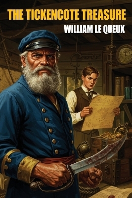 The Tickencote Treasure - William Le Queux
