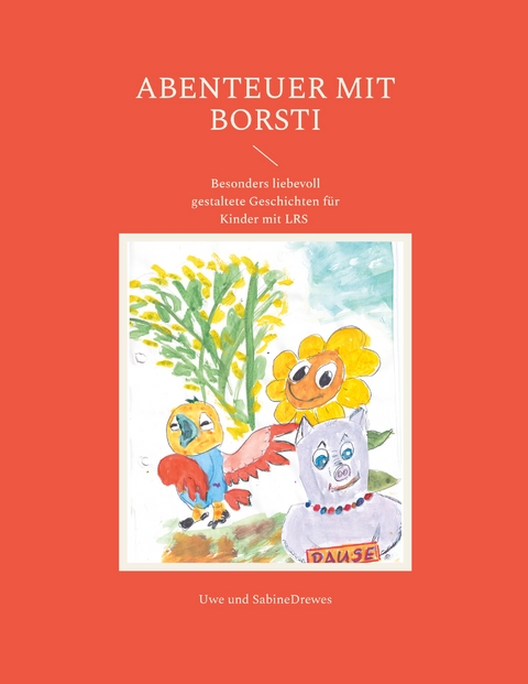 Leseabenteuer mit Borsti - Uwe Drewes