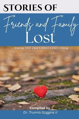 Stories of Friends and Family Lost