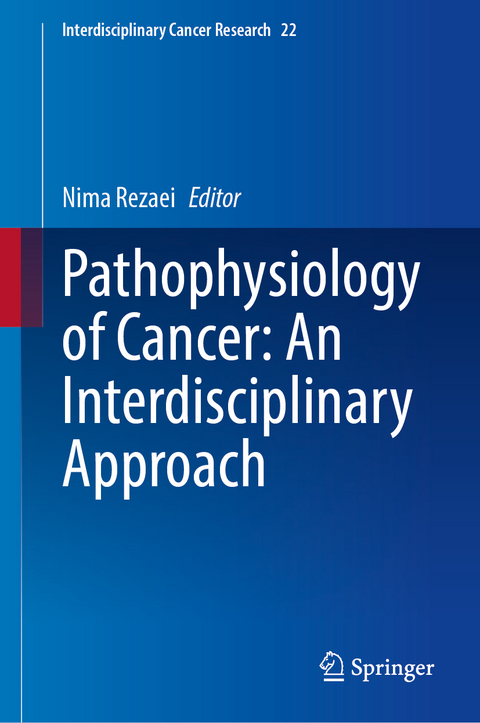 Pathophysiology of Cancer: An Interdisciplinary Approach - 