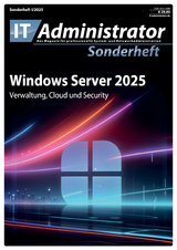 Windows Server 2025 - Klaus Bierschenk, Christian Dr. Knermann, Thomas Joos, Jan Kappen, Evgenij Smirnov