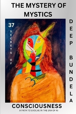 The Mystery of Mystics - Deep Bundela
