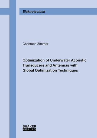 Optimization of Underwater Acoustic Transducers and Antennas with Global Optimization Techniques