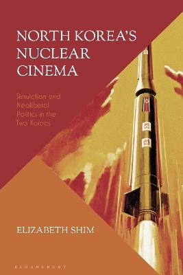 North Korea’s Nuclear Cinema