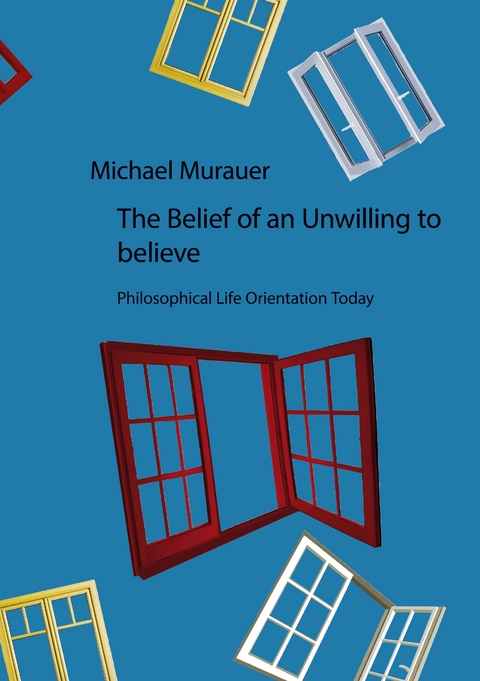 The Belief of an Unwilling to believe - Michael Murauer