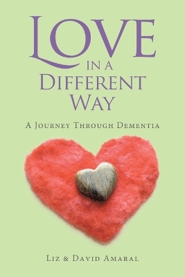 Love in a Different Way - Liz Amaral, David Amaral