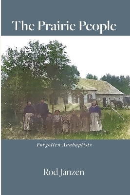 The Prairie People - Rod Janzen
