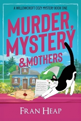 Murder, Mystery & Mothers - Fran Heap