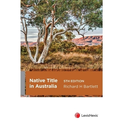 Native Title in Australia -  R Bartlett