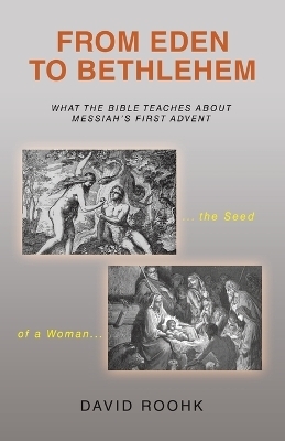 From Eden to Bethlehem - David Roohk