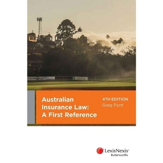 Australian Insurance Law: A First Reference