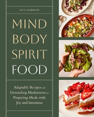 Mind, Body, Spirit, Food - Nicki Sizemore