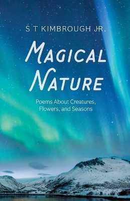 Magical Nature - S T Kimbrough