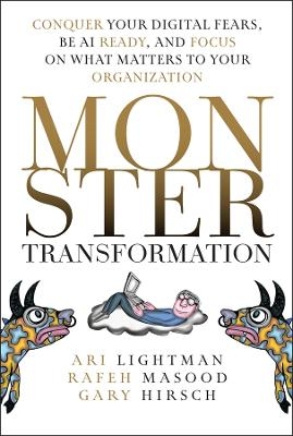 Monster Transformation - Ari Lightman, Rafeh Masood, Gary Hirsch