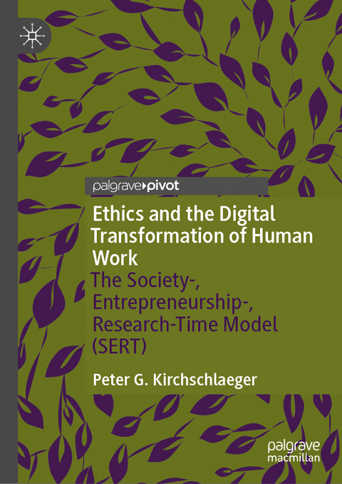 Ethics and the Digital Transformation of Human Work - Peter G. Kirchschlaeger