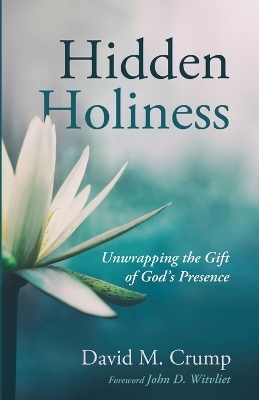Hidden Holiness - David M Crump