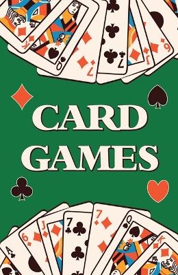 Card Games (Learn How to Play More Than 70 Card Games!) -  Publications International Ltd