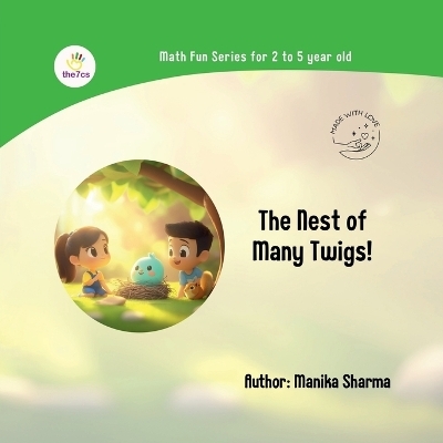 The Nest of Many Twigs! -  Manika Sharma