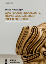 Gastroenterologie, Hepatologie und Infektiologie - Dieter H&auml;ussinger