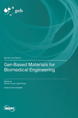 Gel-Based Materials for Biomedical Engineering