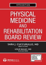 Physical Medicine and Rehabilitation Board Review - Cuccurullo, Sara J