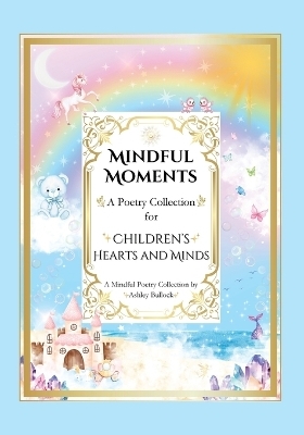Mindful Moments - Ashley Bullock