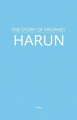 The Story of Prophet Harun