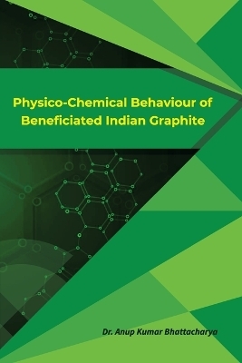 Physico-Chemical Behaviour of Beneficiated Indian Graphite