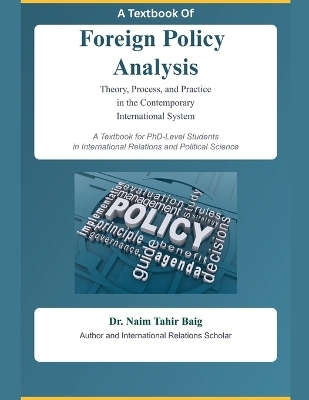 A Textbook Of Foreign Policy Analysis - Naim Tahir Baig