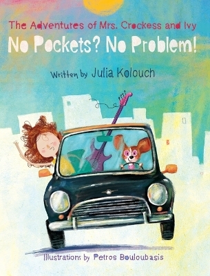 The Adventures of Mrs. Crockess and Ivy - Julia Kolouch
