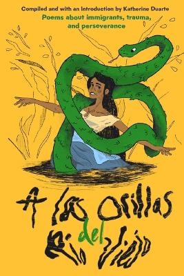 A las orillas del R&iacute;o Viejo - Katherine Duarte