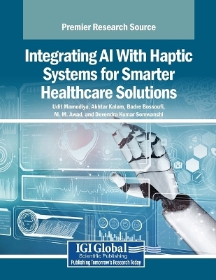 Integrating AI With Haptic Systems for Smarter Healthcare Solutions