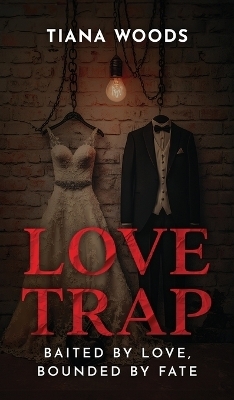 Love Trap - Tiana Woods