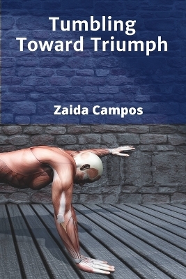Tumbling Toward Triumph